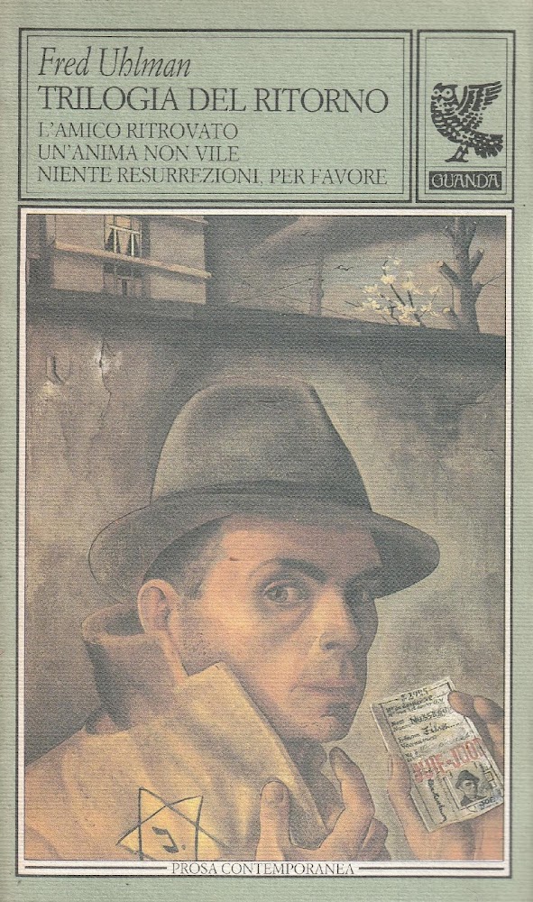 Trilogia del ritorno. L'amico ritrovato-Un'anima non vile-Niente resurrezione, per favore