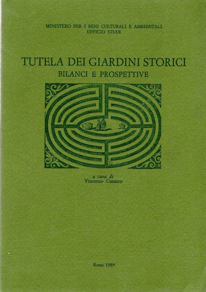 Tutela dei giardini storici: Bilanci e prospettive