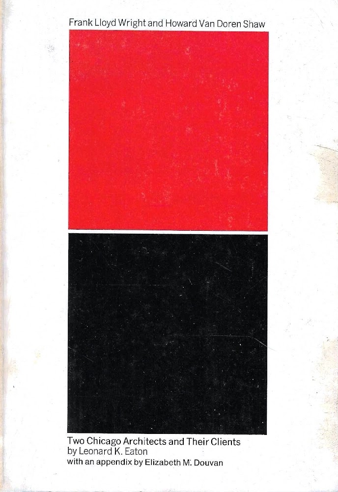 Two Chicago Architects and Their Clients: Frank Lloyd Wright and …