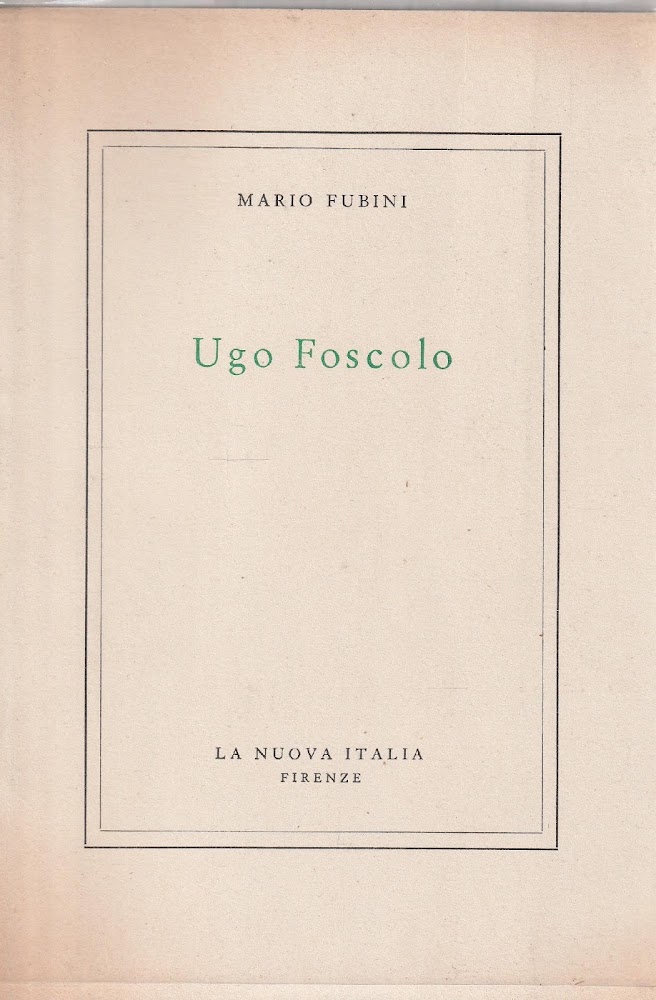 Ugo Foscolo (vol. 4 di "Studi critici")