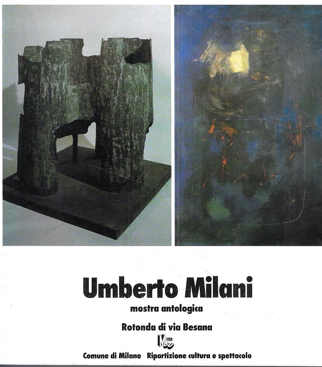 Umberto Milani. Mostra antologica (Milano, Rotonda di via Besana - …