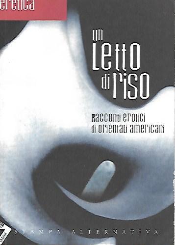 Un letto di riso: racconti erotici di orientali american