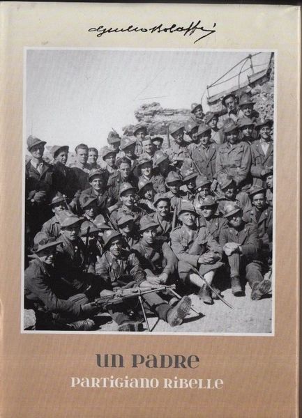Un padre partigiano ribelle.