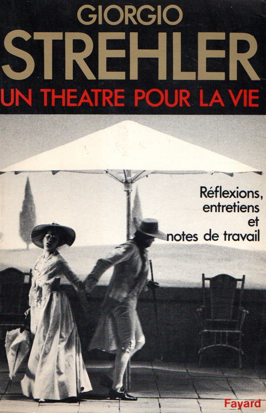 Un theatre pour la vie : Reflexions, entretiens, notes de …