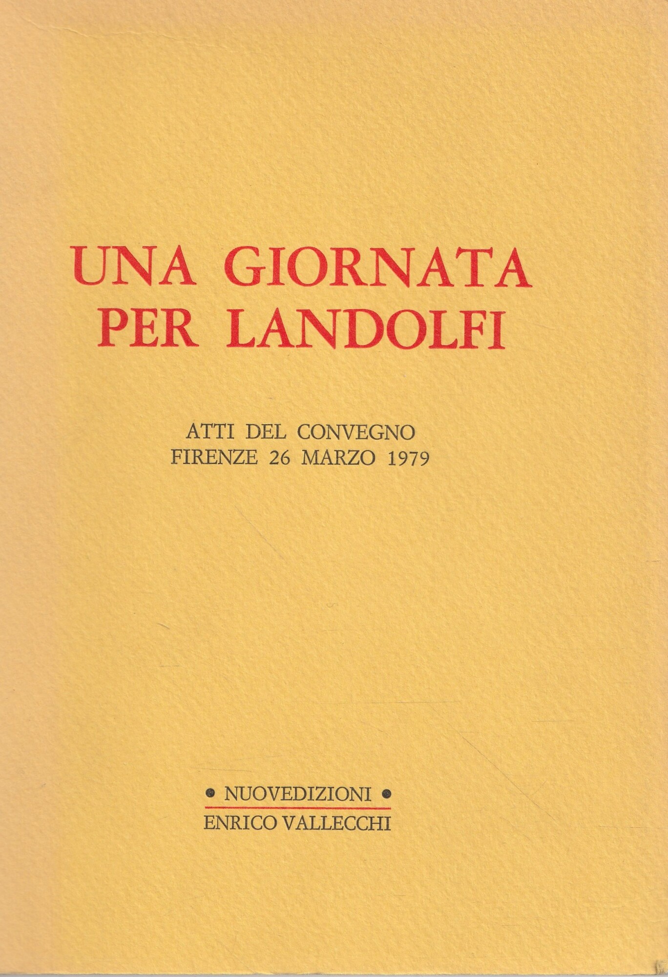 Una giornata per Landolfi. Atti del Convegno, Firenze 26 marzo …