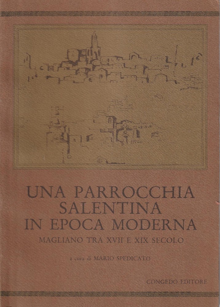 Una parrocchia salentina in epoca moderna. Magliano tra XVII e …