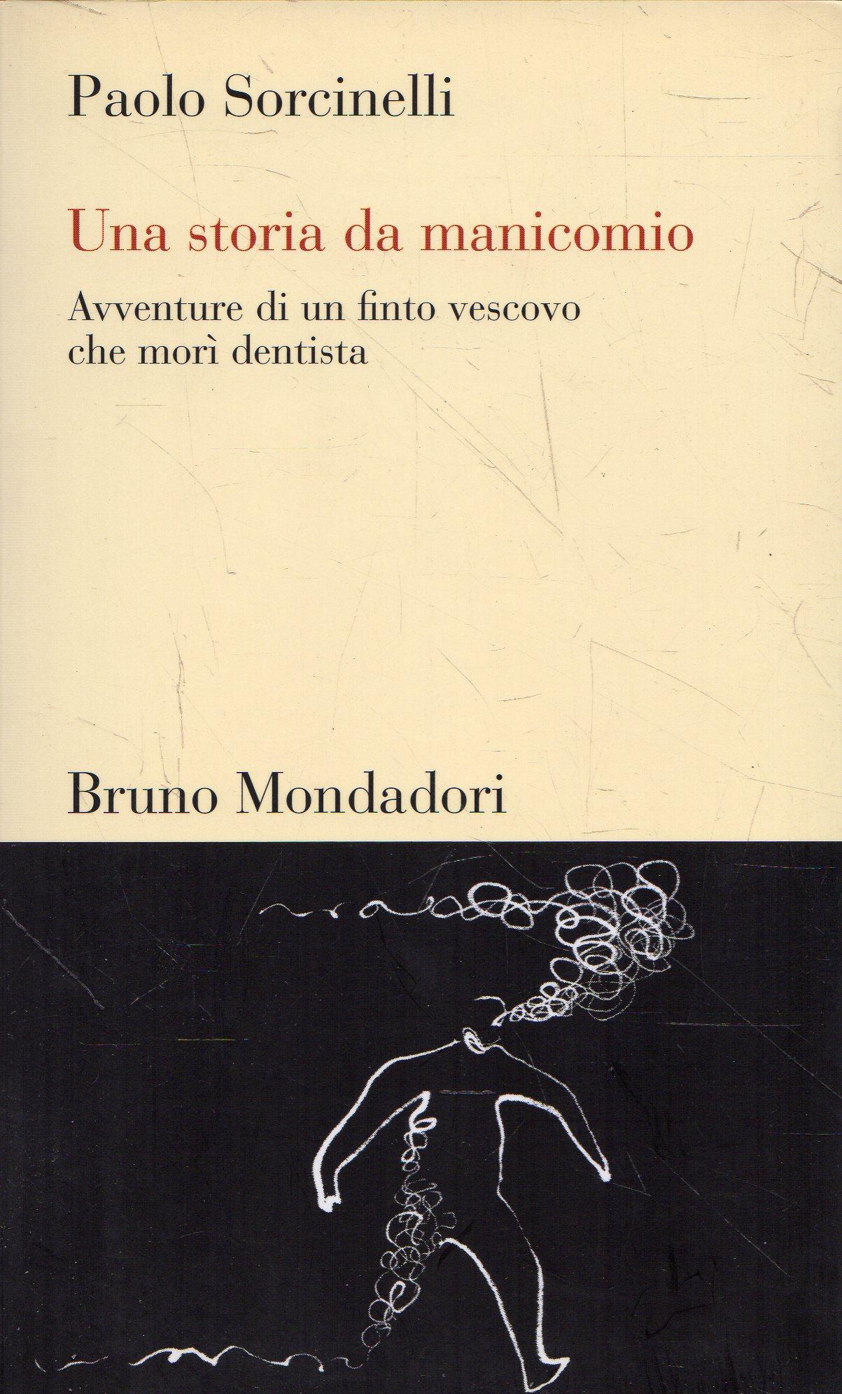 Una storia da manicomio : avventure di un finto vescovo …