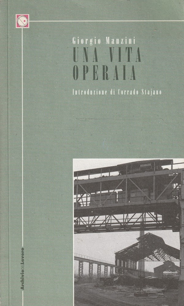 Una vita operaia. Introduzione di Corrado Stajano