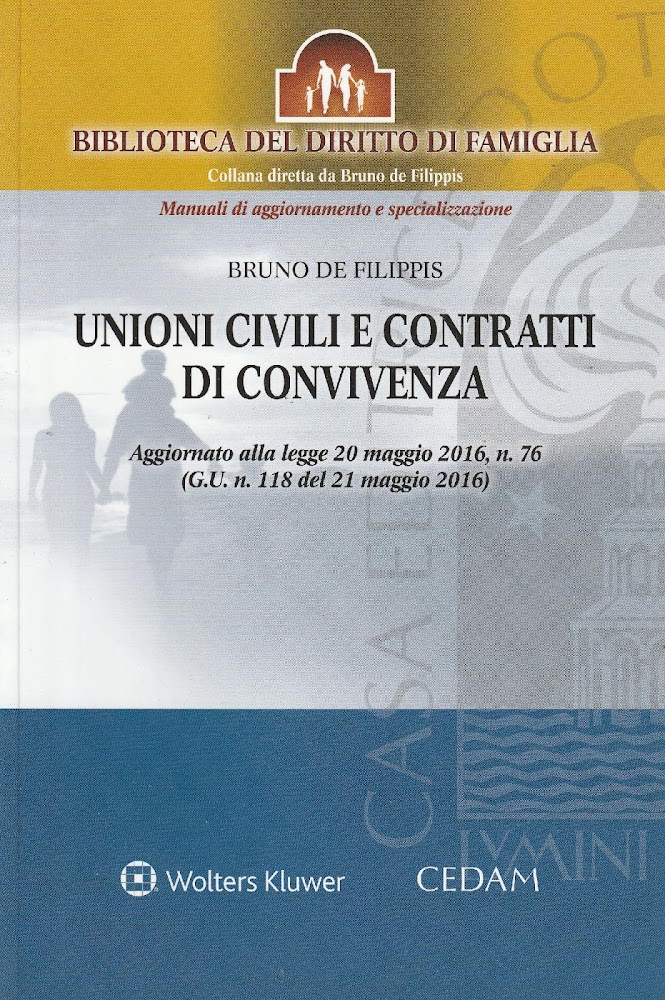 Unioni civili e contratti di convivenza. Aggiornato alla legge 20 …