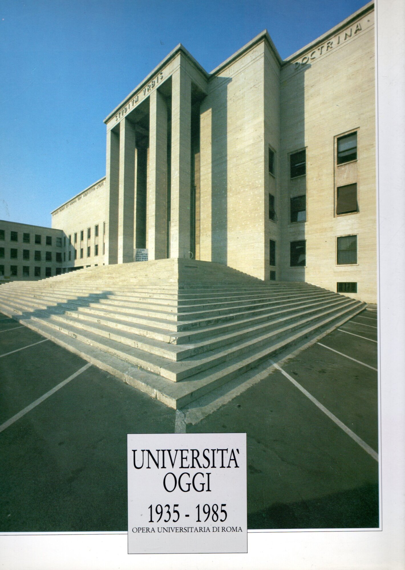 Università oggi. I cinquant'anni dell'Università di Roma 1935-1985