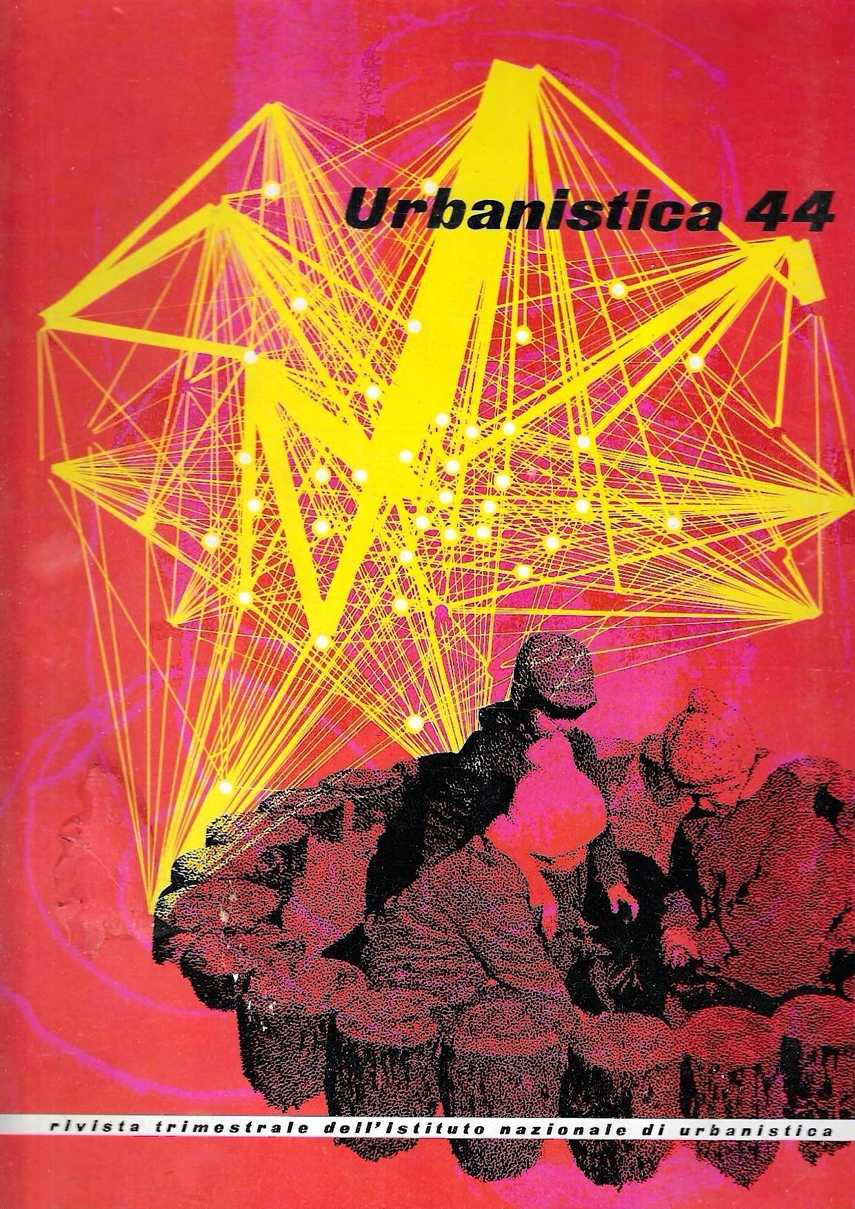 Urbanistica 44 (Rivista trimestrale - Istituto Nazionale di Urbanistica, luglio …