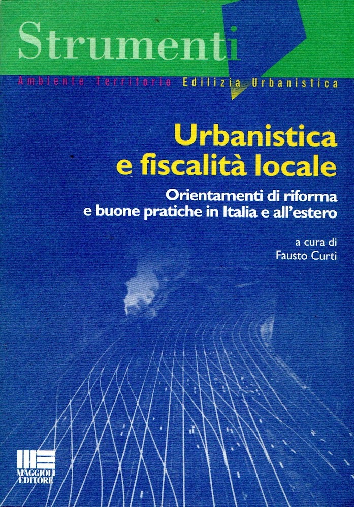 Urbanistica e fiscalità locale : Orientamenti di riforma e buone …