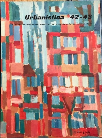 Urbanistica, Rivista Trimestrale dell'Istituto Nazionale di Urbanistica, n. 42-43 / …