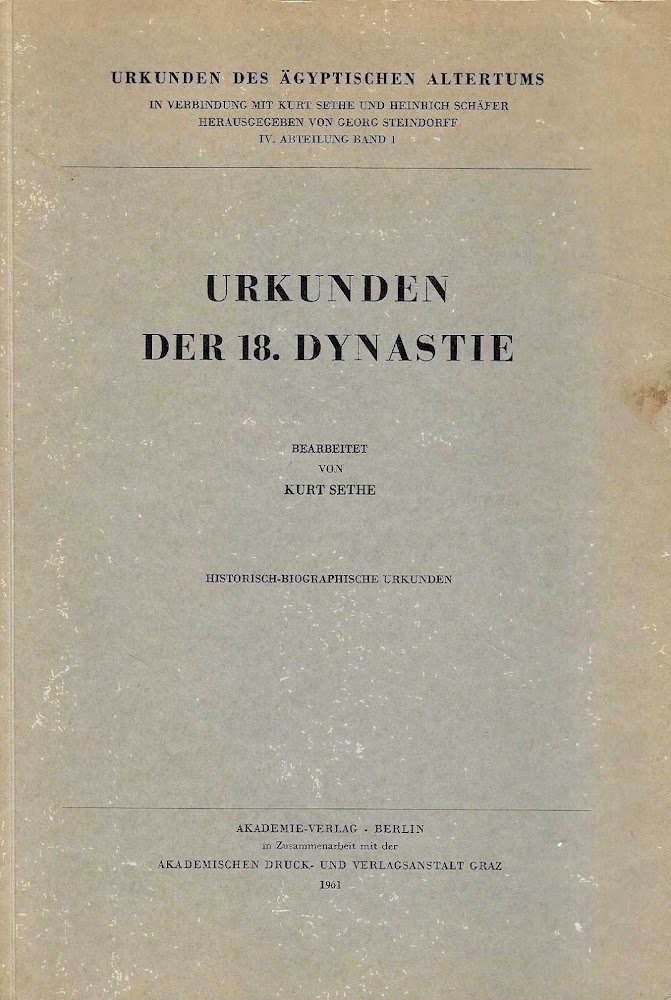 Urkunden der 18. Dynastie. Erster Band. Historisch-biografische Urkunden