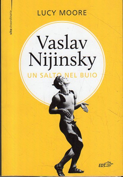 Vaslav Nijinsky : un salto nel buio