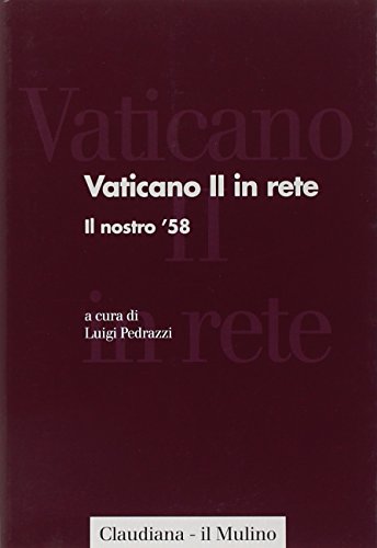 Vaticano II in rete: Il nostro '58
