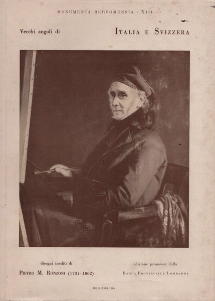 Vecchi angoli di Italia e Svizzera. Disegni inediti di Pietro …