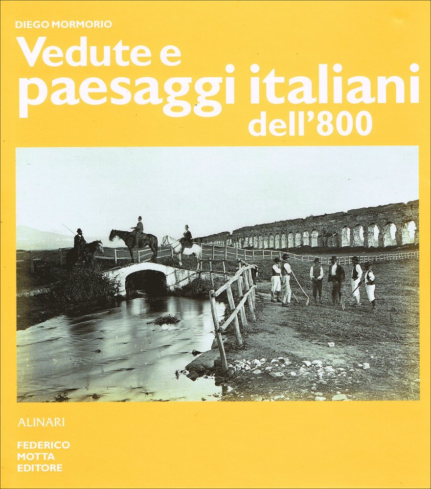 Vedute e paesaggi italiani dell'800. Ediz. illustrata