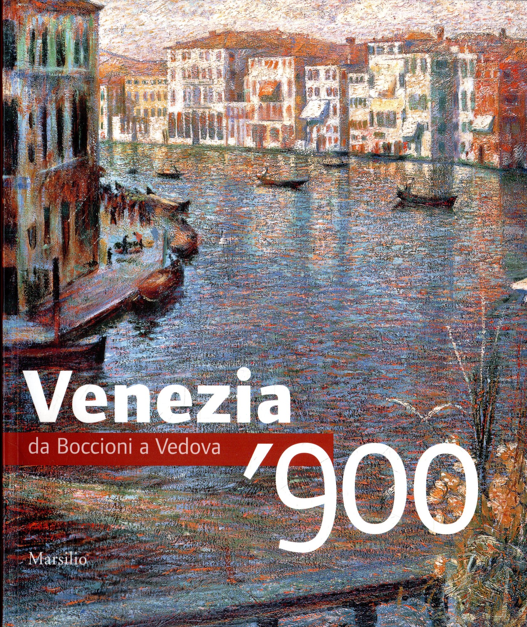 Venezia '900: da Boccioni a Vedova