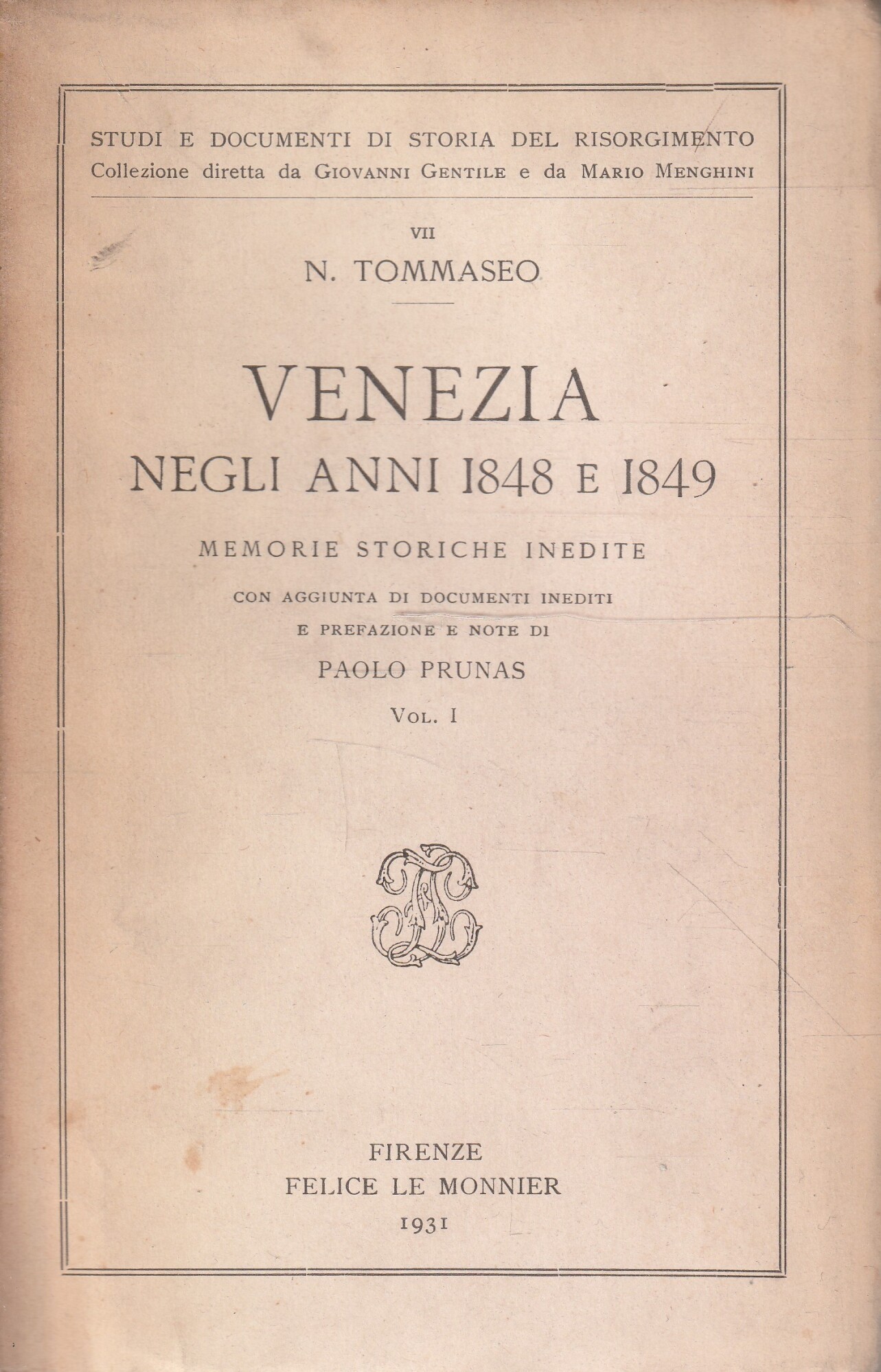 Venezia negli anni 1848 e 1849 Memorie storiche inedite Vol. …