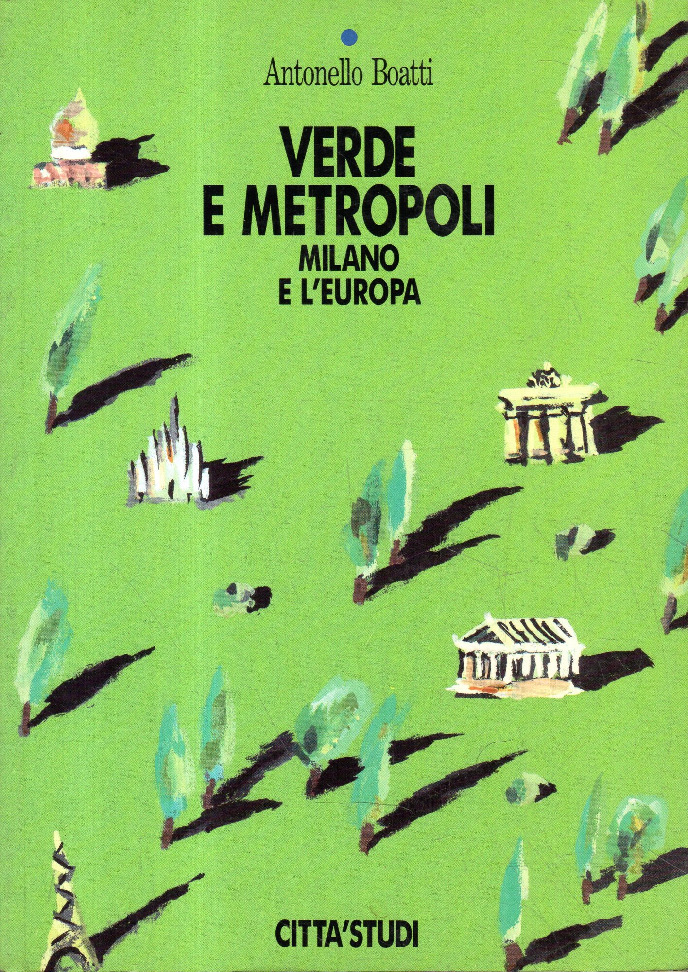 Verde e metropoli : Milano e l'Europa