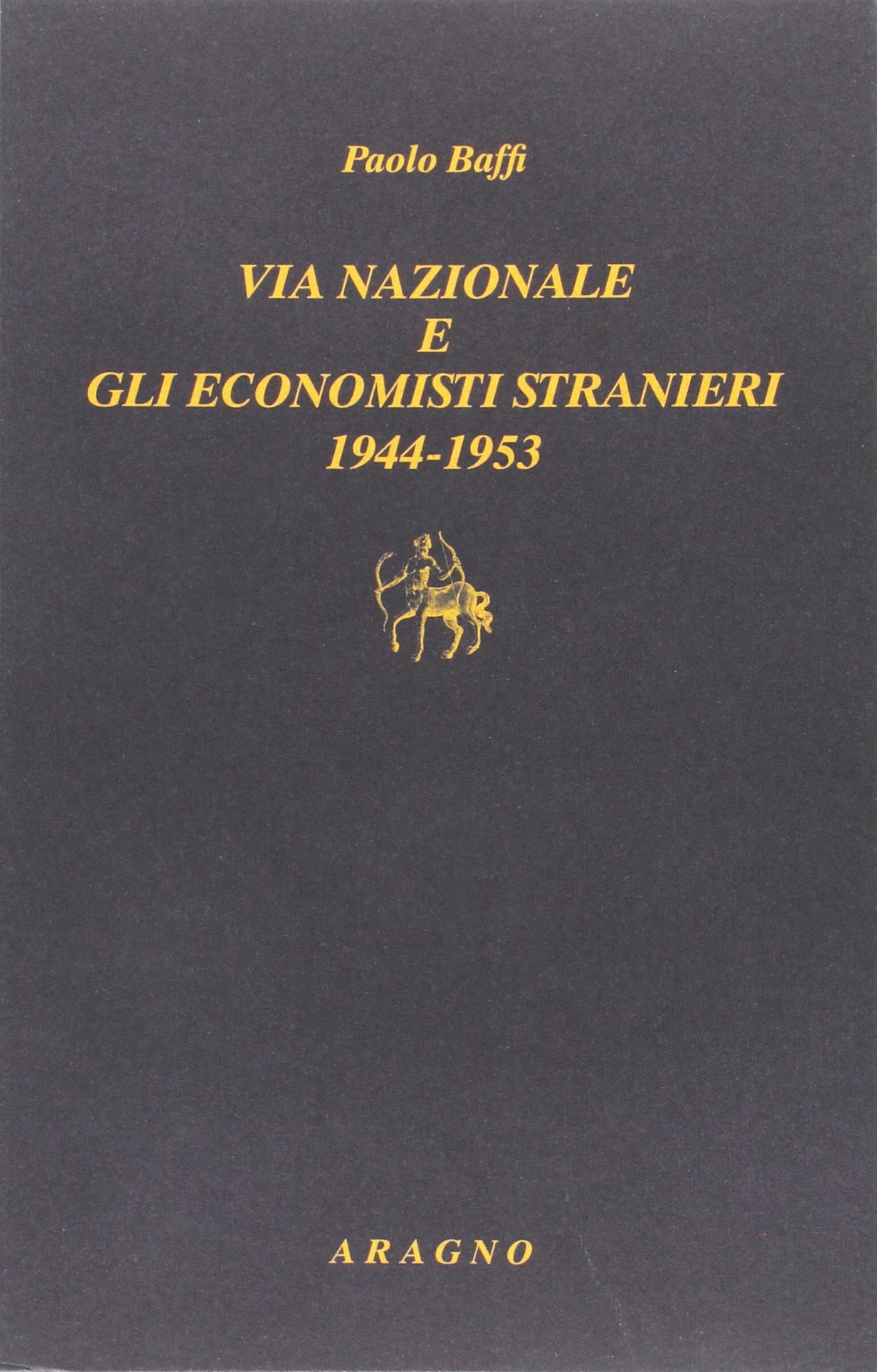 Via Nazionale e gli economisti stranieri 1944-1953