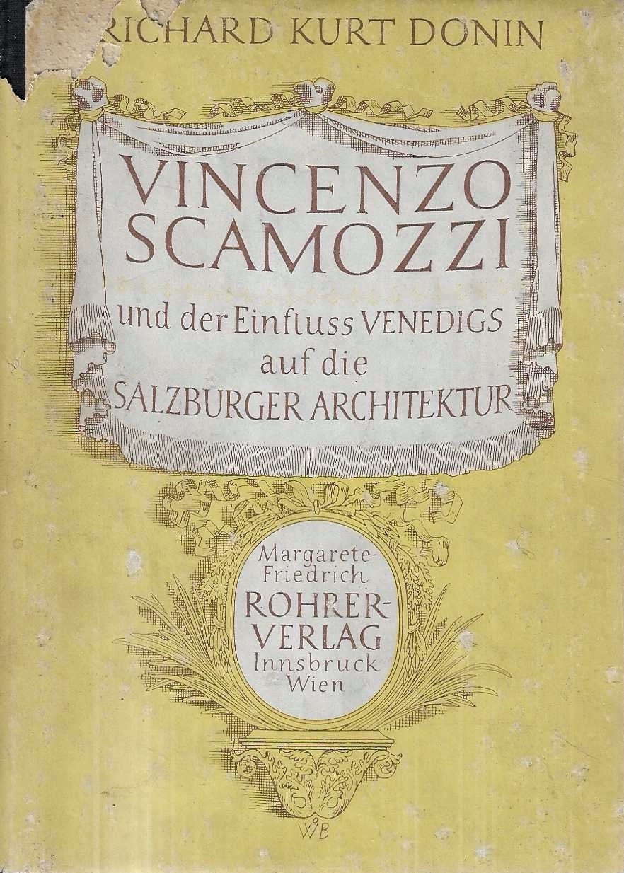 Vincenzo Scamozzi und der Einfluss Venedigs auf die Salzburger Architecktur