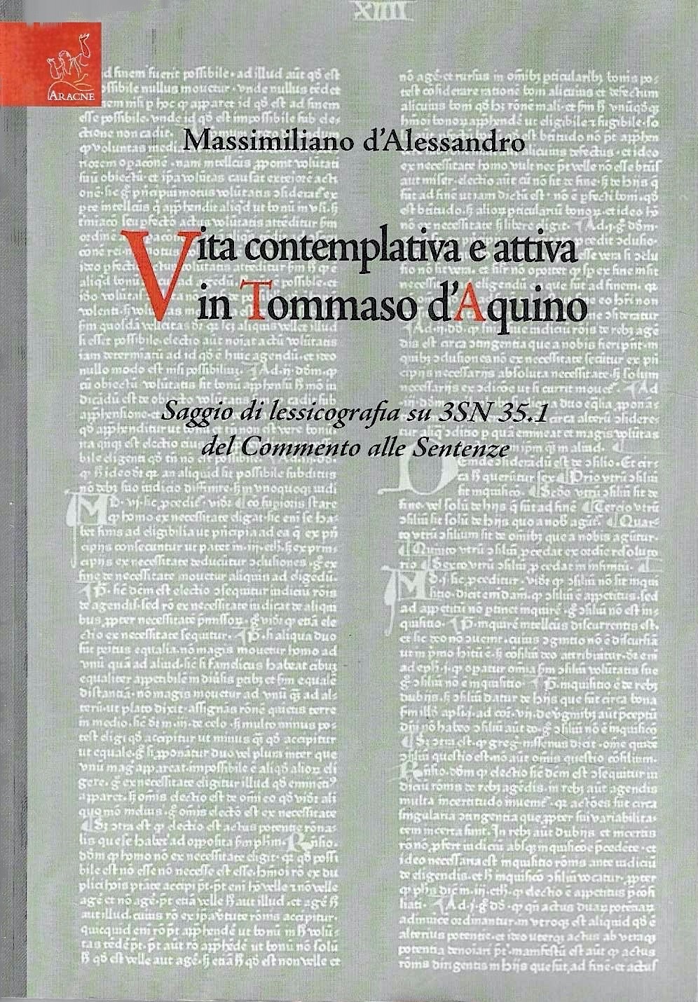 Vita contemplativa e attiva in Tommaso d'Aquino. Saggio di lessicografia …