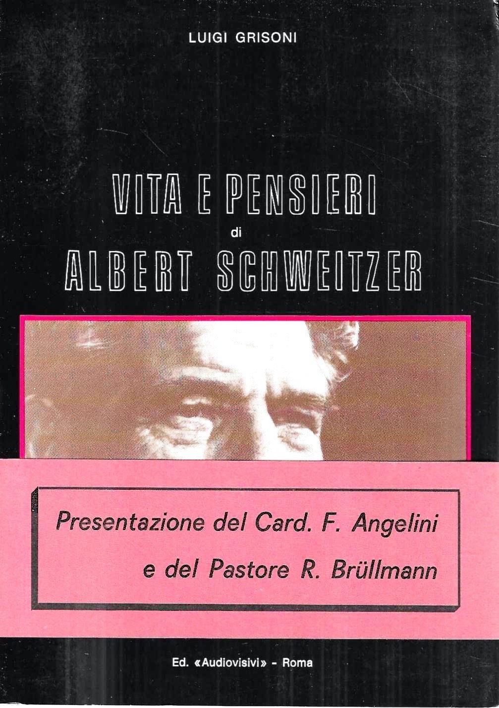 Vita e pensieri di Albert Schweitzer