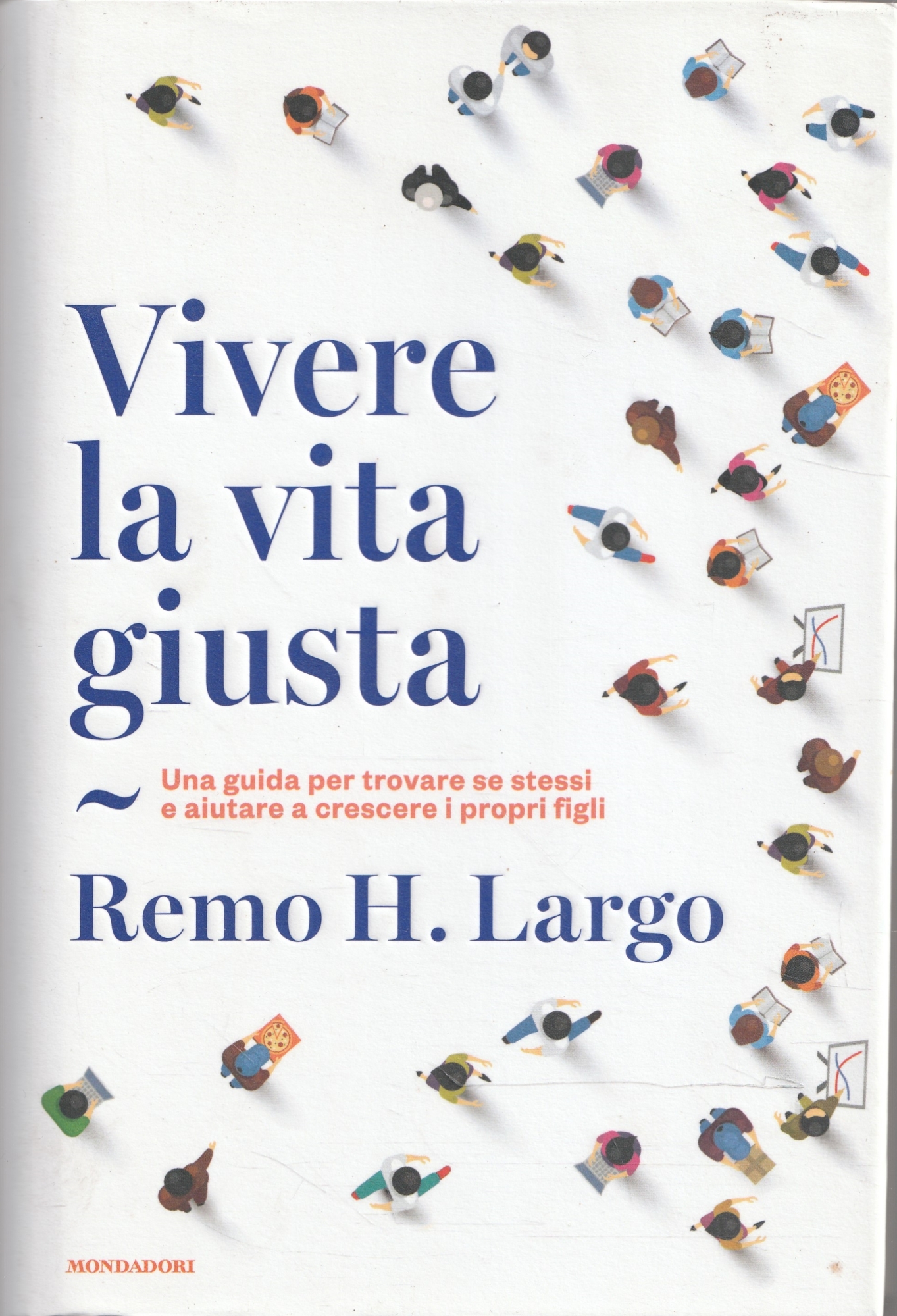 Vivere la vita giusta : una guida per trovare se …