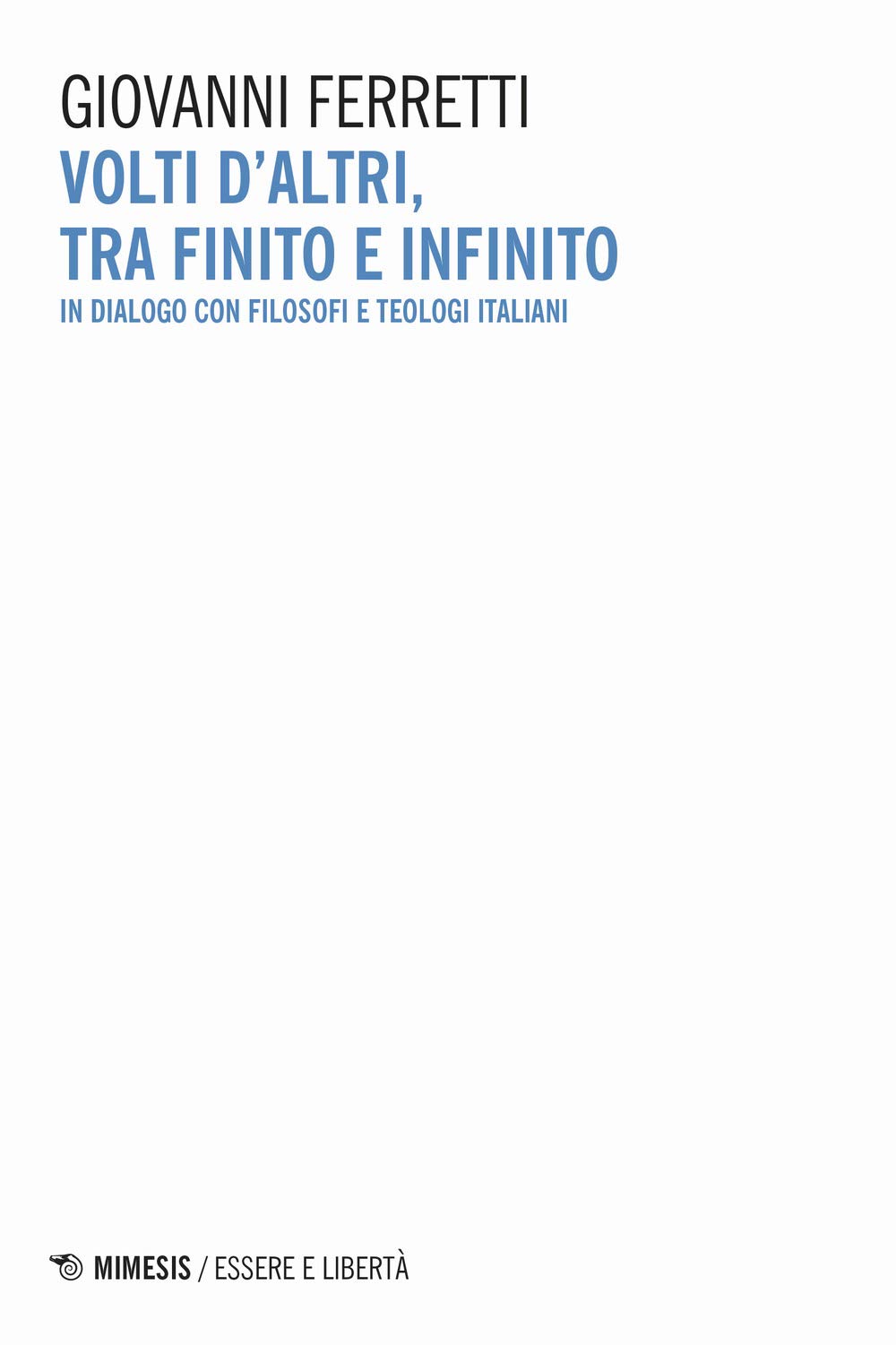 Volti d'altri, tra finito e infinito. In dialogo con filosofi …