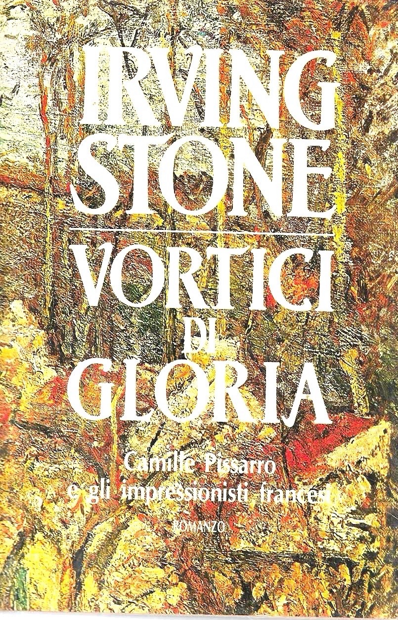 Vortici di gloria. Camille Pissarro e gli impressionisti francesi
