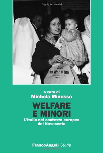 Welfare e minori : l'Italia nel contesto europeo del Novecento