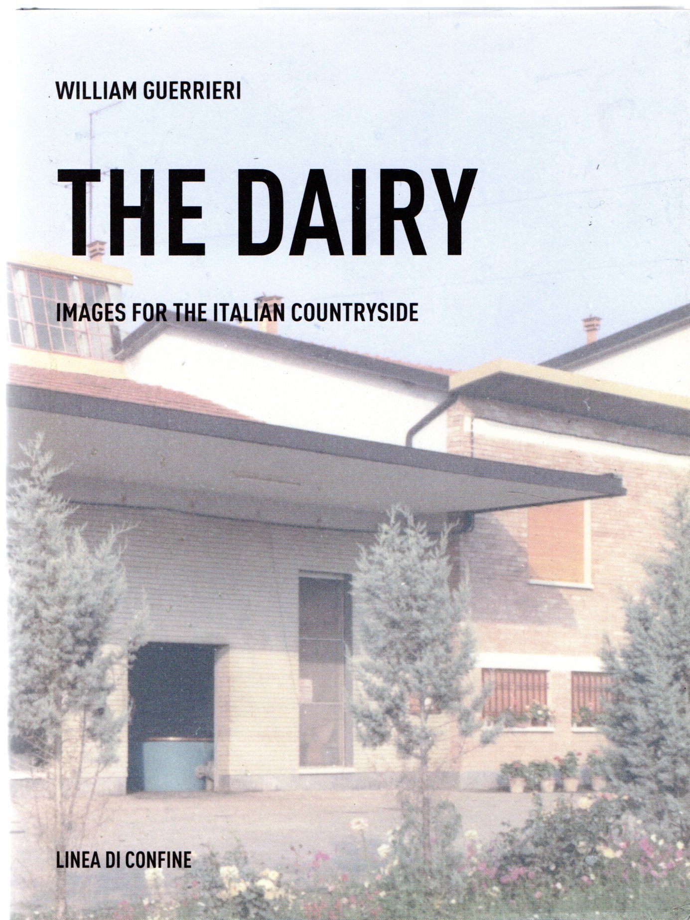 William Guerrieri: The Dairy (Images for the Italian Countryside)