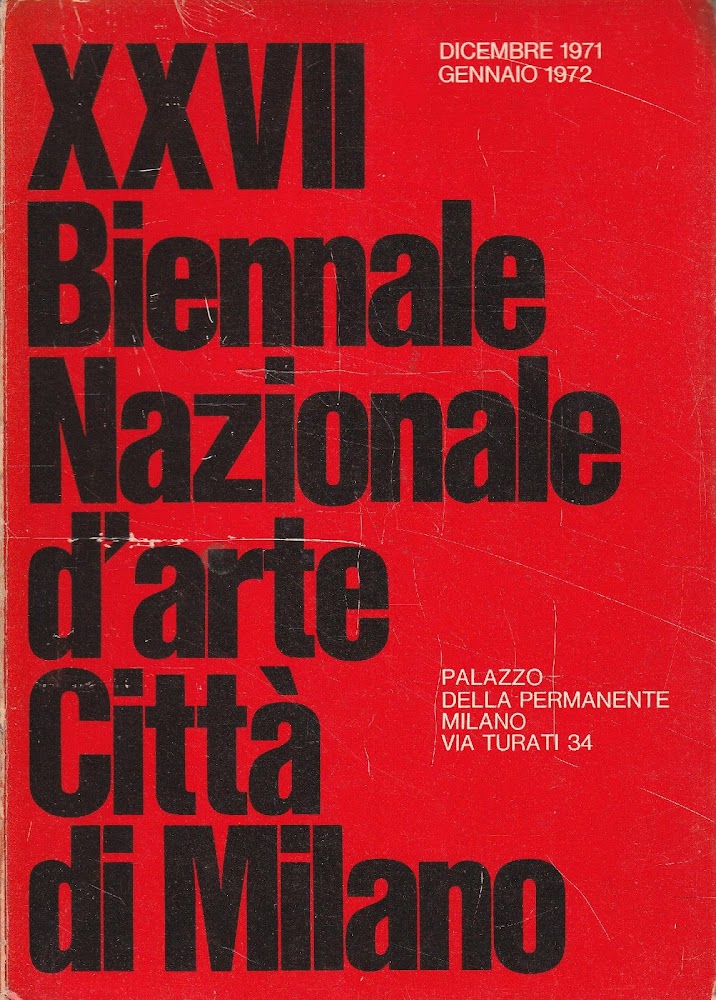 XXVII Biennale Nazionale d'Arte. Città di Milano. Situazione dell'uomo, contraddizioni …