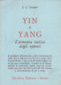 Yin e Yang. L'armonia taoista degli opposti