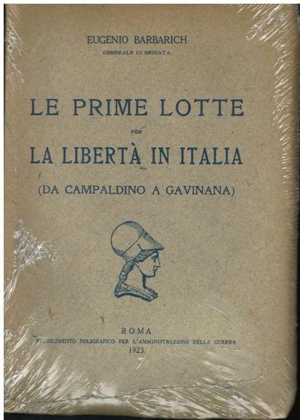 LE PRIME LOTTE PER LA LIBERTA' IN ITALIA.