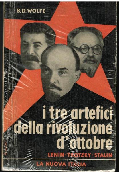 I TRE ARTEFICI DELLA RIVOLUZIONE DI OTTOBRE. (LENIN, TROTZKI, STALIN)