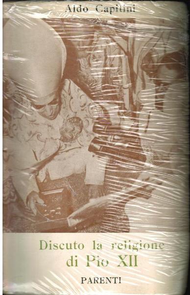 DISCUTO LA RELIGIONE DI PIO XII