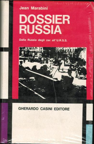 DOSSIER RUSSIA, DALLA RUSSIA DEGLI ZAR ALLAURSS,