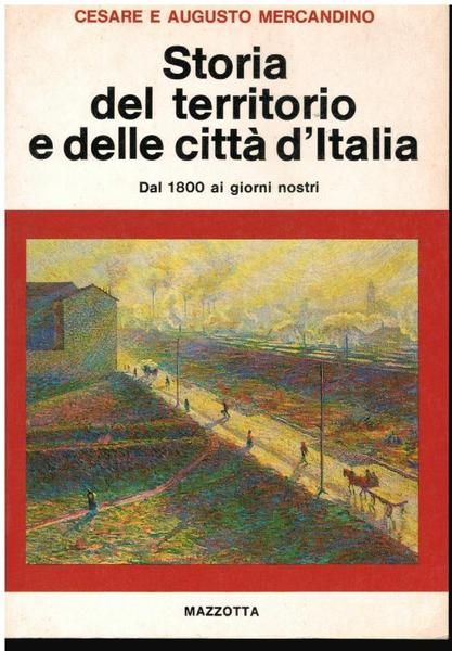 STORIA DEL TERRITORIO E DELLE CITTA' D'ITALIA DAL 1800 AI …