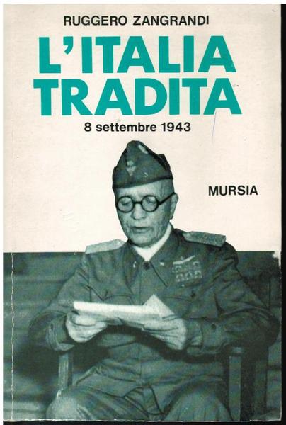 L'ITALIA TRADITA. 8 SETTEMBRE 1943