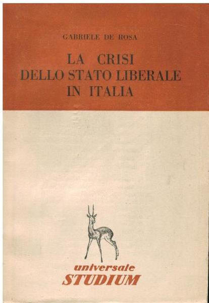 LA CRISI DELLO STATO LIBERALE IN ITALIA