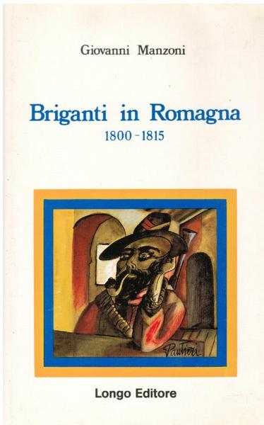 BRIGANTI DI ROMAGNA 1800 - 1815