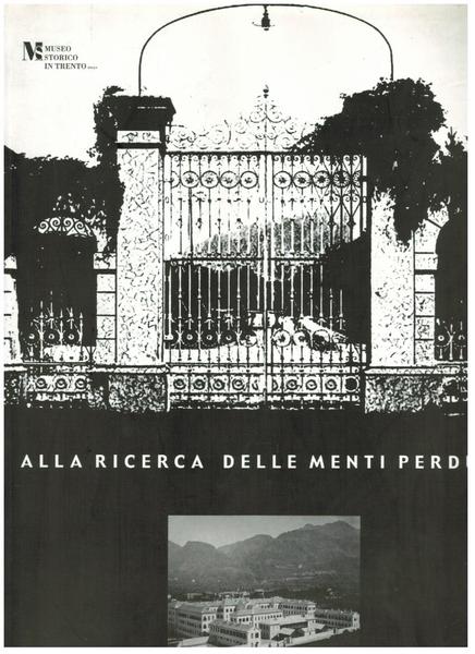 ALLA RICERCA DELLE MENTI PERDUTE VIAGGI NELL'ISTITUZIONE MANICOMIALE.