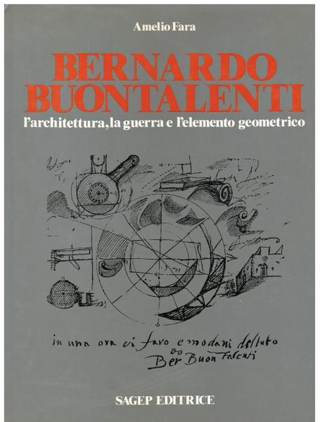 BERNARDO BUONTALENTI L'ARCHITETTURA, LA GUERRA E L'ELEMENTO GEOMETRICO