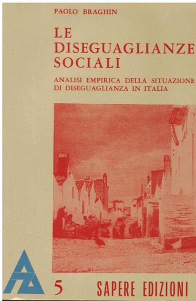 LE DISEGUAGLIANZE SOCIALI ANALISI EMPIRICA DELLA SITUAZIONE DI DISEGUAGLIZNZA IN …