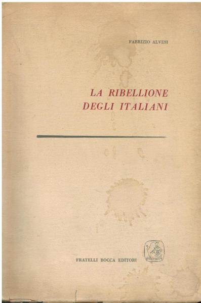 LA RIBELLIONE DEGLI ITALIANI