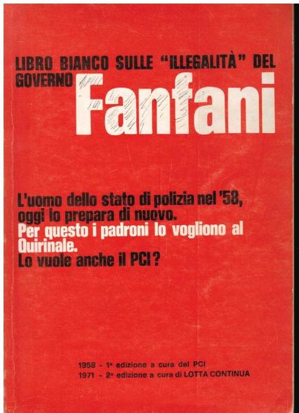 IL LIBRO BIANCO SULLE "ILLEGALITA'" DEL GOVERNO FANFANI
