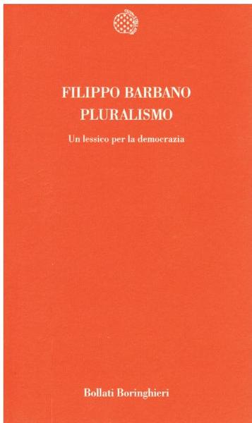 PLURALISMO. LESSICO PER LA DEMOCRAZIA